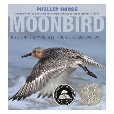 "Moonbird: A Year on the Wind with the Great Survivor B95" - "" ("Hoose Phillip")(Pevná vazba)