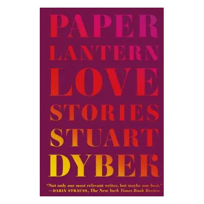 "Paper Lantern: Love Stories" - "" ("Dybek Stuart")(Paperback)