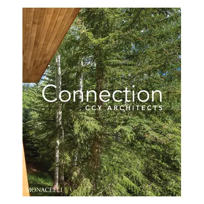 "Connection: Ccy Architects" - "" ("CCY Architects")(Pevná vazba)