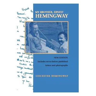 "My Brother, Ernest Hemingway, Third Edition" - "" ("Hemingway Leicester")(Pevná vazba)