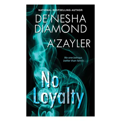 "No Loyalty" - "" ("Diamond De'nesha")(Mass Market Paperbound)