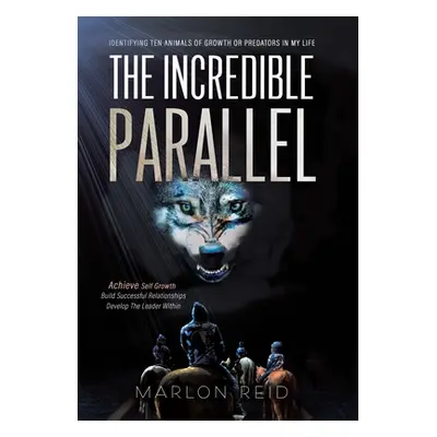 "The Incredible Parallel: Identifying Ten Animals of Growth or Predators in My Life" - "" ("Reid