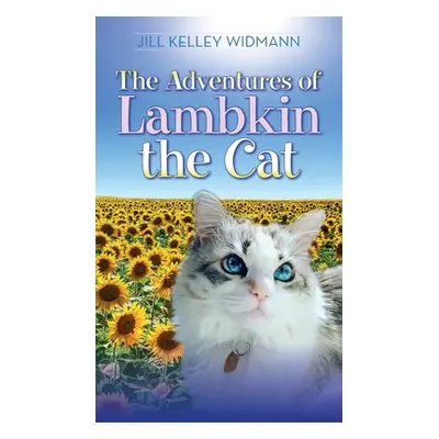 "The Adventures of Lambkin the Cat" - "" ("Widmann Jill Kelley")(Pevná vazba)