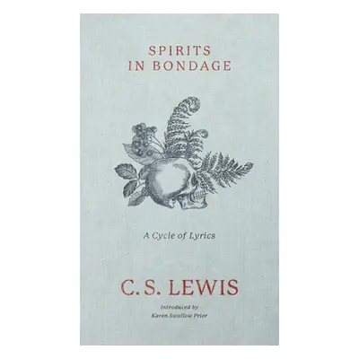 "Spirits in Bondage: A Cycle of Lyrics" - "" ("Lewis C. S.")(Pevná vazba)