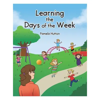 "Learning the Days of the Week" - "" ("Hutton Pamela")(Paperback)