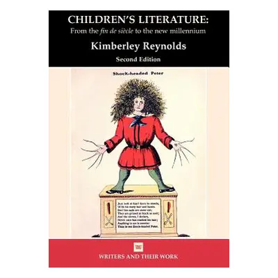 "Children's Literature: From the Fin de Siecle to the New Millennium" - "" ("Reynolds Kimberley"