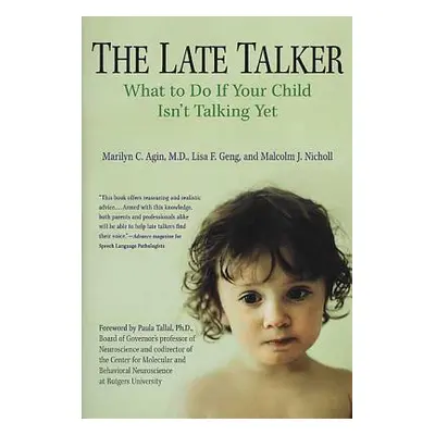 "The Late Talker: What to Do If Your Child Isn't Talking Yet" - "" ("Agin Marilyn C.")(Paperback