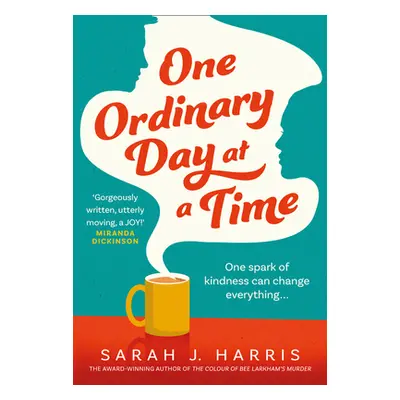 "One Ordinary Day at a Time" - "" ("Harris Sarah J.")(Pevná vazba)