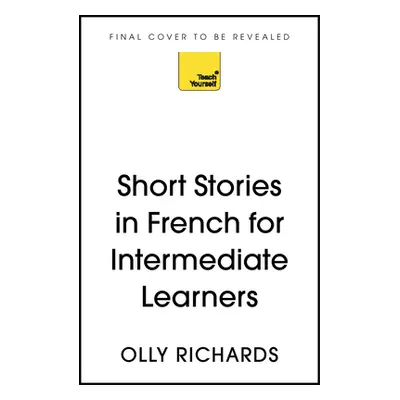 "Short Stories in French for Intermediate Learners" - "" ("Richards Olly")(Paperback)