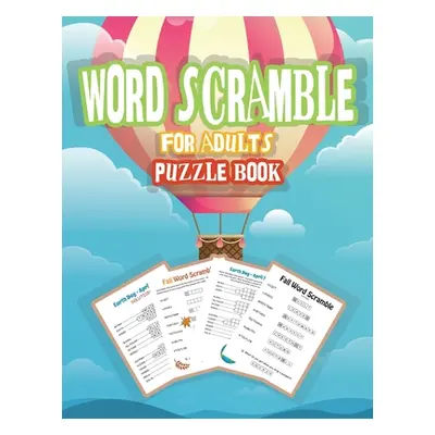 "Word Scramble Puzzle Book for Adults: Word Puzzle Game, Large Print Word Puzzles for Adults, Ju