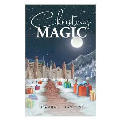 "Christmas Magic (New Edition)" - "" ("Hawkins Edward J.")(Pevná vazba)