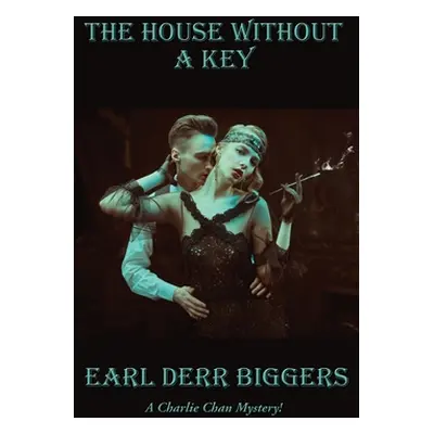 "The House Without A Key" - "" ("Biggers Derr Earl")(Pevná vazba)