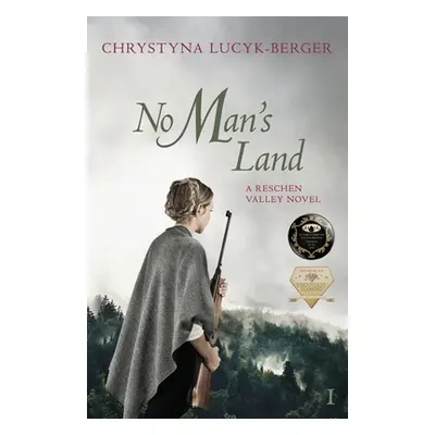 "No Man's Land: Reschen Valley Part 1" - "" ("Lucyk-Berger Chrystyna")(Paperback)