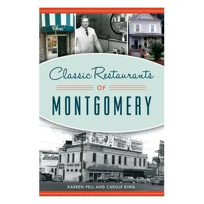 "Classic Restaurants of Montgomery" - "" ("Pell Karren")(Paperback)