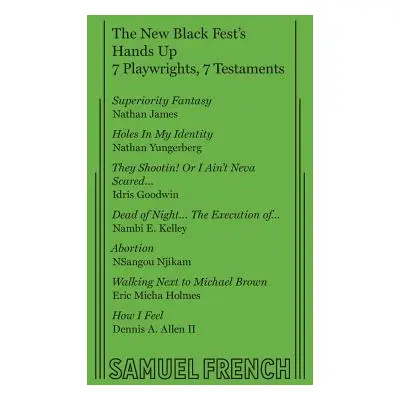 "The New Black Fest's Hands Up: 7 Playwrights, 7 Testaments" - "" ("James Nathan")(Paperback)