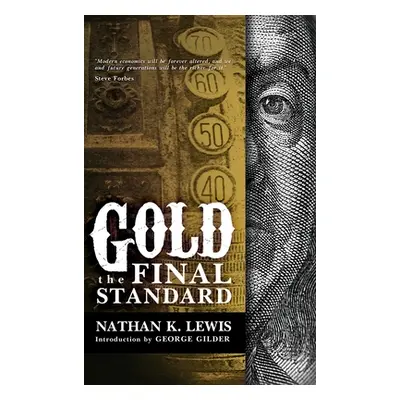 "Gold: The Final Standard" - "" ("Lewis Nathan")(Pevná vazba)