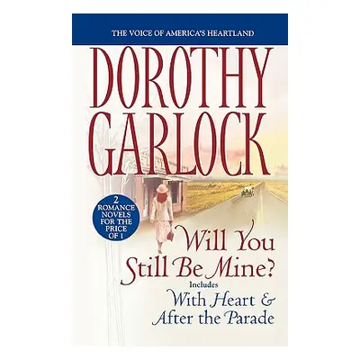 "Will You Still Be Mine?" - "" ("Garlock Dorothy")(Paperback)