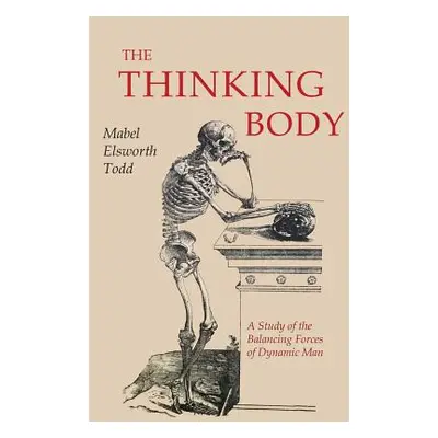 "The Thinking Body" - "" ("Todd Mabel Elsworth")(Paperback)