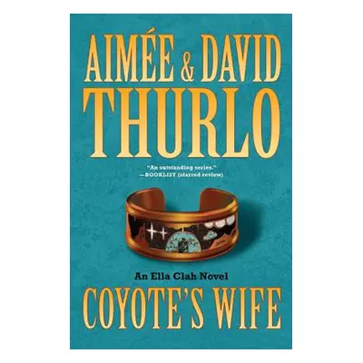 "Coyote's Wife: An Ella Clah Novel" - "" ("Thurlo Aime")(Paperback)