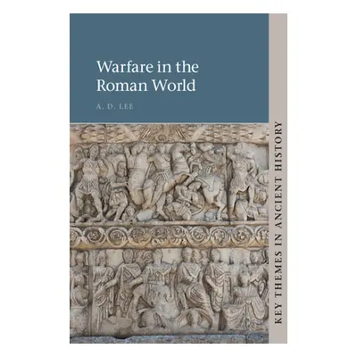 "Warfare in the Roman World" - "" ("Lee A. D.")(Pevná vazba)