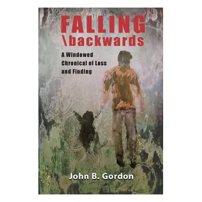 "Falling\Backwards" - "" ("Gordon John")(Paperback)