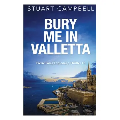 "Bury me in Valletta" - "" ("Campbell Stuart")(Paperback)