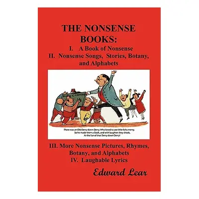 "The Nonsense Books: The Complete Collection of the Nonsense Books of Edward Lear