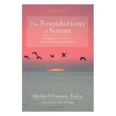 "The Foundations of Nature" - "" ("Taylor Michael Dominic")(Paperback)