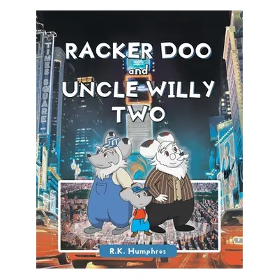 "Racker Doo and Uncle Willy Two" - "" ("Humphres R. K.")(Paperback)