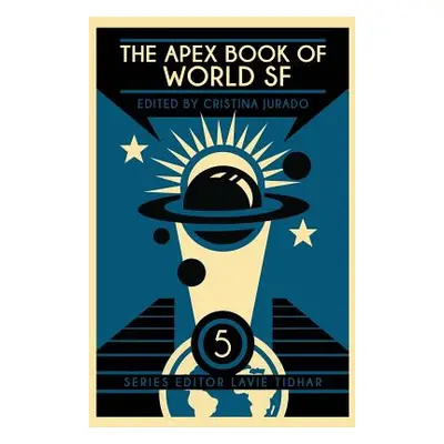 "The Apex Book of World SF: Volume 5" - "" ("Jurado Cristina")(Paperback)