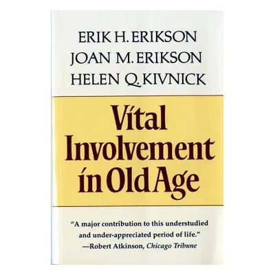 "Vital Involvement in Old Age" - "" ("Erikson Erik Homburger")(Paperback)