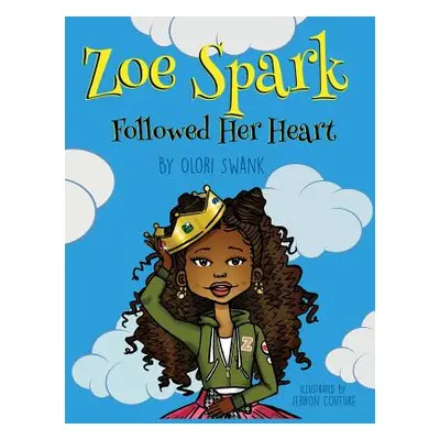 "Zoe Spark Followed Her Heart" - "" ("Swank Olori")(Pevná vazba)