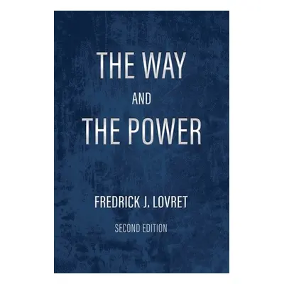 "The Way and The Power: Secrets of Japanese Strategy" - "" ("Lovret Fredrick J.")(Paperback)