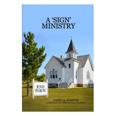 "A 'Sign' Ministry" - "" ("Hampton Darryl K.")(Paperback)