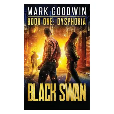 "Dysphoria: A Novel of America's Coming Financial Nightmare" - "" ("Goodwin Mark")(Paperback)