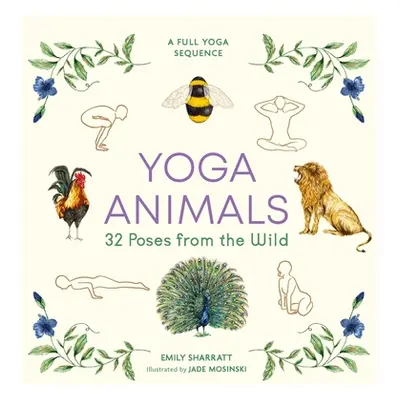 "Yoga Animals" - "32 Poses from the Wild" ("Sharratt Emily")(Pevná vazba)