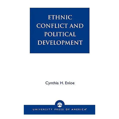 "Ethnic Conflict and Political Development" - "" ("Enloe Cynthia")(Paperback)