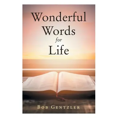 "Wonderful Words for Life" - "" ("Gentzler Bob")(Paperback)