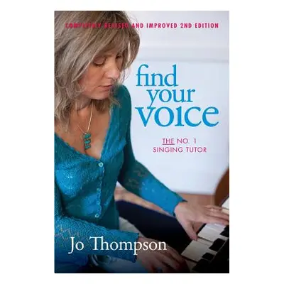 "Find Your Voice - The No. 1 Singing Tutor" - "" ("Thompson Jo")(Paperback)