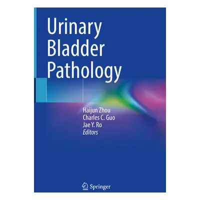 "Urinary Bladder Pathology" - "" ("Zhou Haijun")(Pevná vazba)