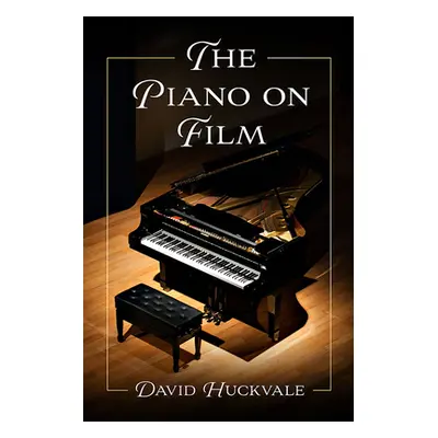 "The Piano on Film" - "" ("Huckvale David")(Paperback)