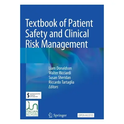 "Textbook of Patient Safety and Clinical Risk Management" - "" ("Donaldson Liam")(Paperback)