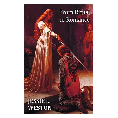 "From Ritual to Romance" - "" ("Weston Jessie Laidlay")(Pevná vazba)