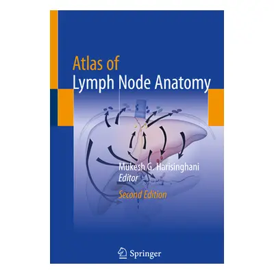 "Atlas of Lymph Node Anatomy" - "" ("Harisinghani Mukesh G.")(Paperback)