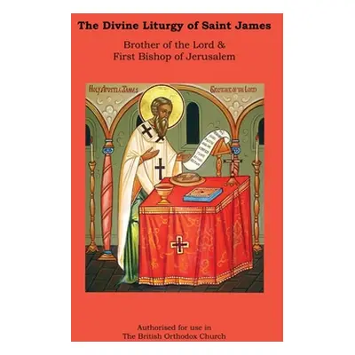 "The Divine Liturgy of Saint James (Hardback)" - "" ("Editor Abba Seraphim")(Pevná vazba)