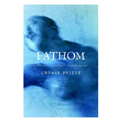 "Fathom" - "" ("Priest Cherie")(Paperback)