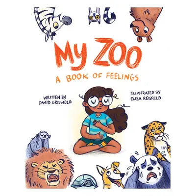 "My Zoo: A Book of Feelings" - "" ("Griswold David")(Pevná vazba)