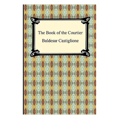 "The Book of the Courtier" - "" ("Castiglione Baldesar")(Paperback)