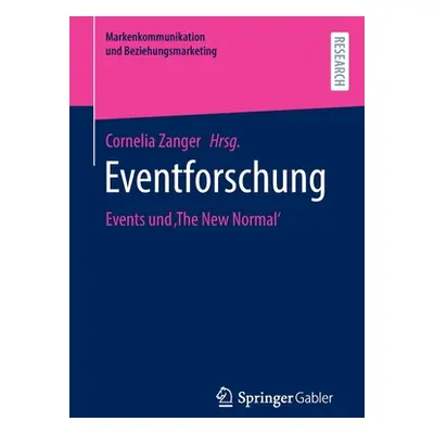 "Eventforschung: Events Und 'The New Normal'" - "" ("Zanger Cornelia")(Paperback)