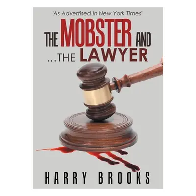 "The Mobster and ...The Lawyer" - "" ("Brooks Harry")(Paperback)